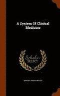 A System Of Clinical Medicine