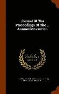 Journal Of The Proceedings Of The ... Annual Convention