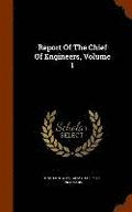 Report Of The Chief Of Engineers, Volume 1