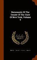 Documents Of The Senate Of The State Of New York, Volume 9, Inbunden