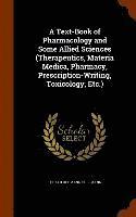 Torald Hermann Sollmann - Text-Book of Pharmacology and Some Allied Sciences (Therapeutics, Materia Medica, Pharmacy, Prescription-Writing, Toxicology, Etc.), Inbunden. Tillgänglighet: Lägg i varukorg
