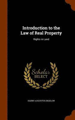 Harry Augustus Bigelow - Introduction to the Law of Real Property, Inbunden. Tillgänglighet: Lägg i varukorg