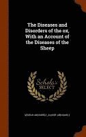 George Gresswell, Albert Gresswell - Diseases and Disorders of the ox, With an Account of the Diseases of the Sheep, Inbunden. Tillgänglighet: Lägg i varukorg