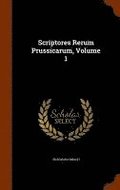 Scriptores Rerum Prussicarum, Volume 1