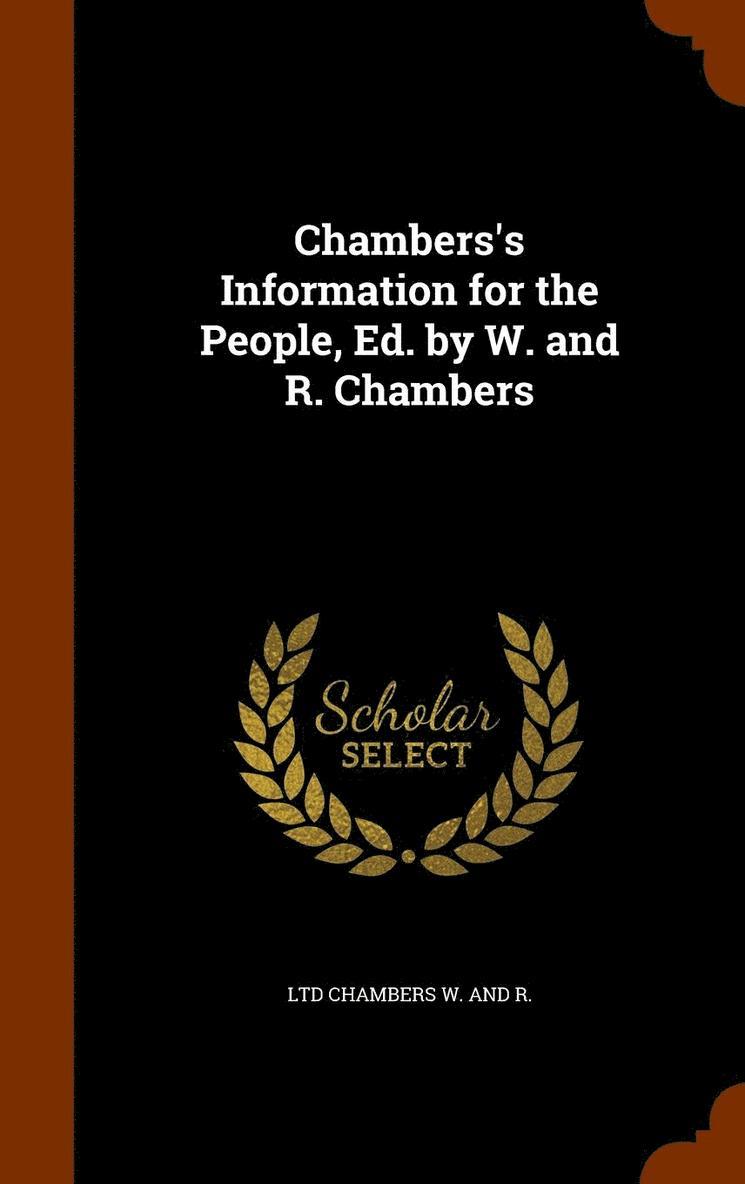 Ltd Chambers W and R - Chambers's Information for the People, Ed. by W. and R. Chambers, Inbunden. Tillgänglighet: Lägg i varukorg