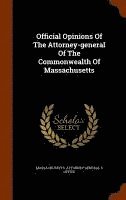 Official Opinions Of The Attorney-general Of The Commonwealth Of Massachusetts