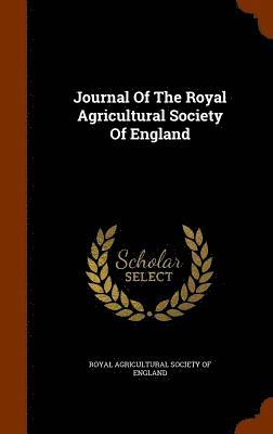 Journal Of The Royal Agricultural Society Of England, Inbunden