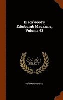 William Blackwood - Blackwood's Edinburgh Magazine, Volume 63, Inbunden. Tillgänglighet: Lägg i varukorg