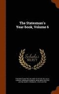 The Statesman's Year-book, Volume 6