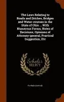 Florien Giauque - Laws Relating to Roads and Ditches, Bridges and Water-courses in the State of Ohio ... With Numerous Forms, Notes of Decisions, Opinions of Attorney-general, Practical Suggestion, Etc, Inbunden. Tillgänglighet: Lägg i varukorg