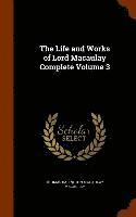 Life and Works of Lord Macaulay Complete Volume 3