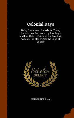 Richard Markham - Colonial Days, Inbunden