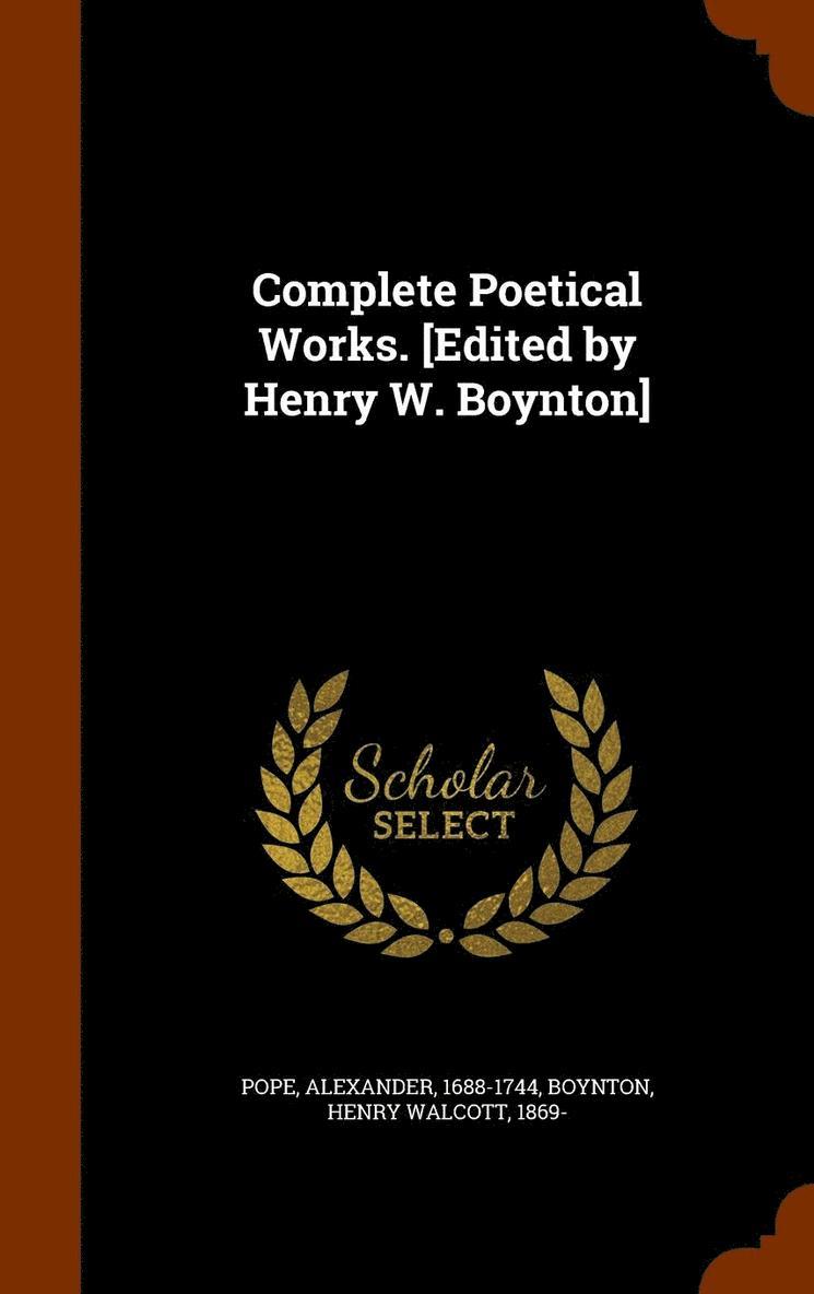 Alexander Pope, Henry Walcott Boynton - Complete Poetical Works. [Edited by Henry W. Boynton], Inbunden
