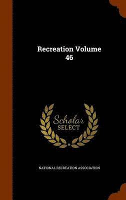 National Recreation Association - Recreation Volume 46, Inbunden. Tillgänglighet: Lägg i varukorg