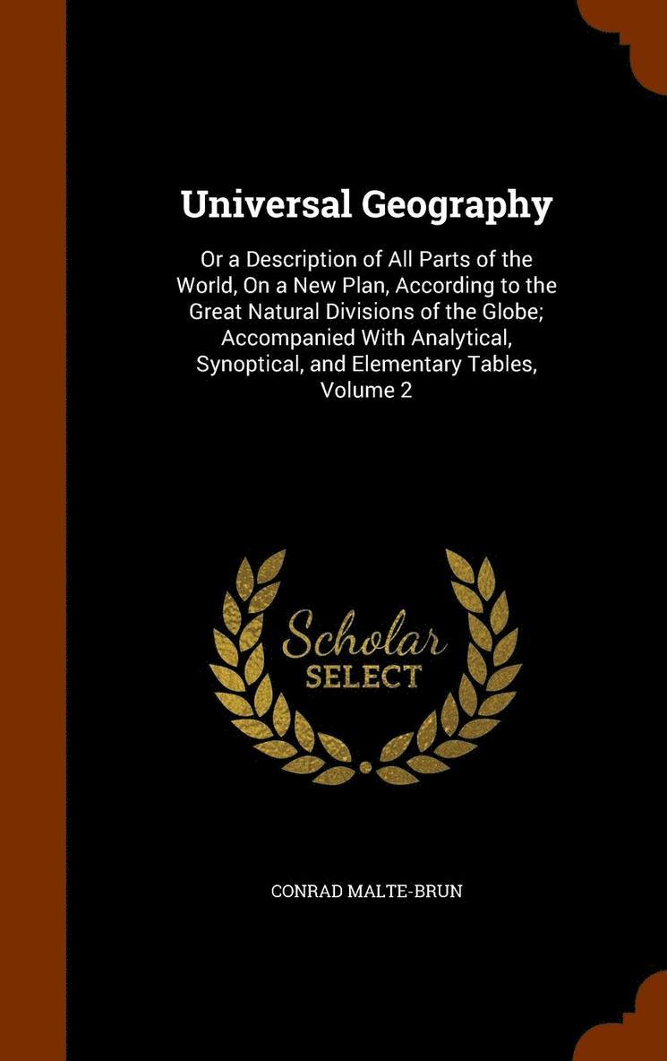 Conrad Malte-Brun - Universal Geography, Inbunden