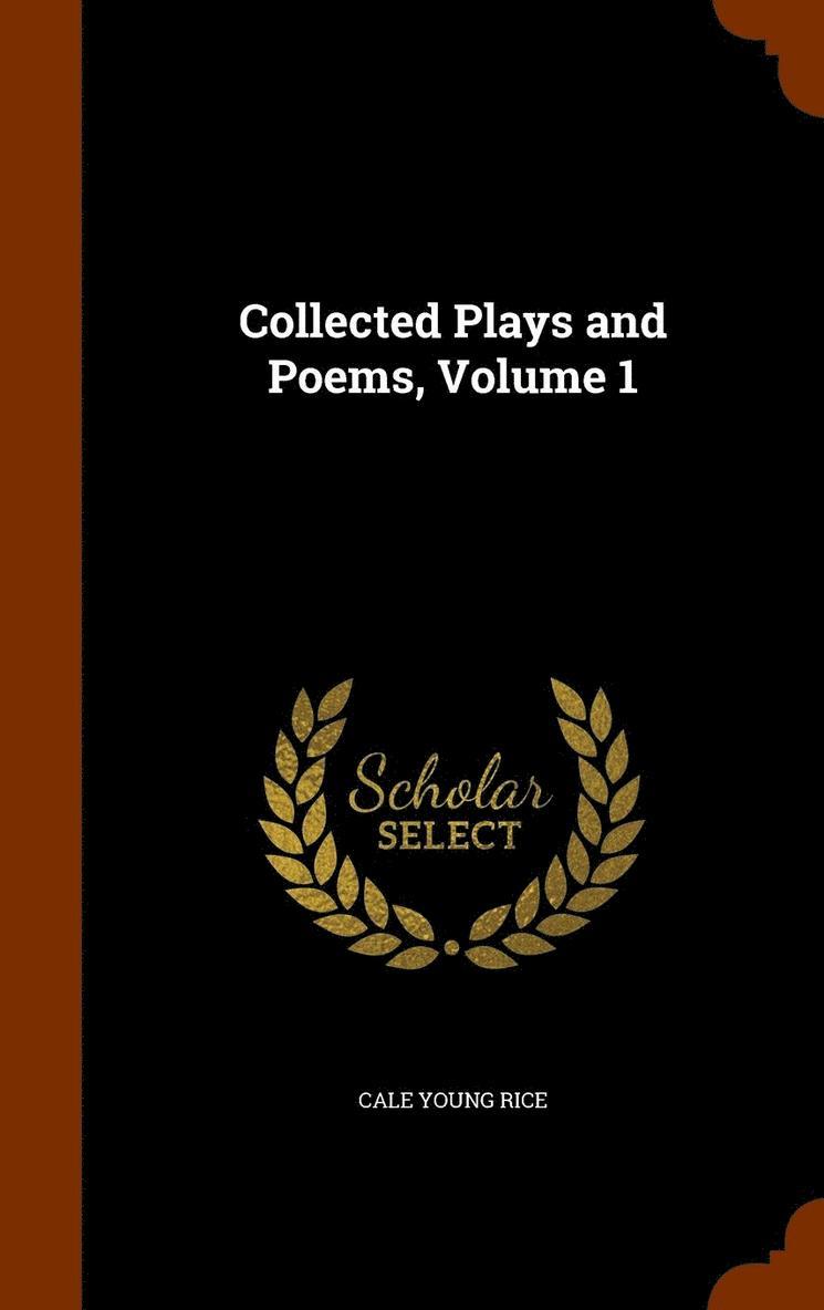 Cale Young Rice - Collected Plays and Poems, Volume 1, Inbunden. Tillgänglighet: Lägg i varukorg