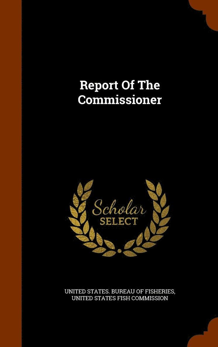 Report Of The Commissioner, Inbunden