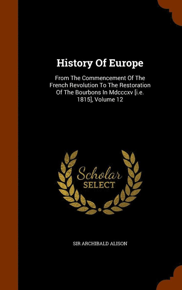 Archibald Alison - History Of Europe, Inbunden