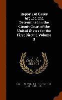 Reports of Cases Argued and Determined in the Circuit Court of the United States for the First Circuit, Volume 3