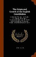Hannis Taylor - Origin and Growth of the English Constitution, Inbunden. Tillgänglighet: Lägg i varukorg