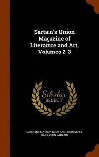 Sartain's Union Magazine of Literature and Art, Volumes 2-3