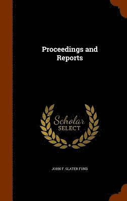 John F Slater Fund - Proceedings and Reports, Inbunden. Tillgänglighet: Lägg i varukorg