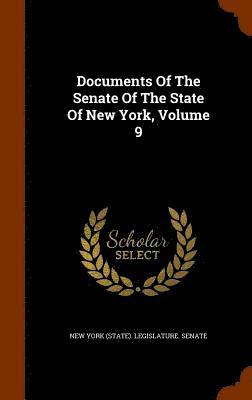 New York (State) Legislature Senate - Documents Of The Senate Of The State Of New York, Volume 9, Inbunden. Tillgänglighet: Lägg i varukorg