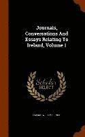Nassau William Senior - Journals, Conversations And Essays Relating To Ireland, Volume 1, Inbunden