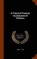 Alfred Vogel - Practical Treatise On Diseases Of Children, Inbunden