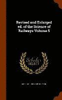 Marshall Monroe Kirkman - Revised and Enlarged ed. of the Science of Railways Volume 5, Inbunden. Tillgänglighet: Lägg i varukorg