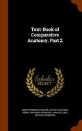 Text-Book of Comparative Anatomy, Part 2