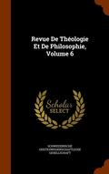 Revue De Thologie Et De Philosophie, Volume 6