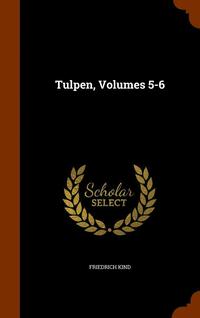 Tulpen, Volumes 5-6