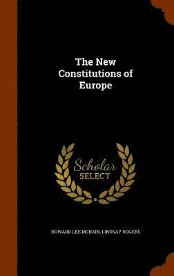 Howard Lee McBain, Lindsay Rogers - New Constitutions of Europe, Inbunden
