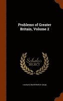 Problems of Greater Britain, Volume 2