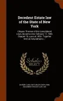 Robert Ludlow Fowler, New York Decedent Estate Law 1911 - Decedent Estate law of the State of New York, Inbunden. Tillgänglighet: Lägg i varukorg