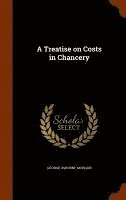 George Osborne Morgan - Treatise on Costs in Chancery, Inbunden. Tillgänglighet: Lägg i varukorg