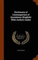 Helena Swan - Dictionary of Contemporary of Quotations (English) With Authors Index, Inbunden. Tillgänglighet: Lägg i varukorg