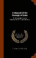 Geological Survey of India - Manual of the Geology of India, Inbunden. Tillgänglighet: Lägg i varukorg