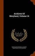 Archives of Maryland, Volume 14
