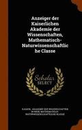 Anzeiger Der Kaiserlichen Akademie Der Wissenschaften, Mathematisch-Naturwissenschaftliche Classe