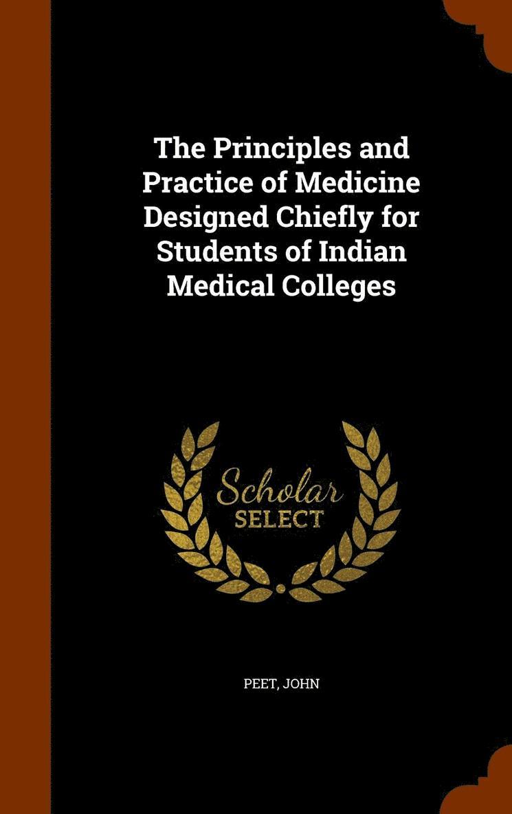 John Peet - Principles and Practice of Medicine Designed Chiefly for Students of Indian Medical Colleges, Inbunden. Tillgänglighet: Lägg i varukorg