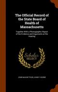 The Official Record of the State Board of Health of Massachusetts