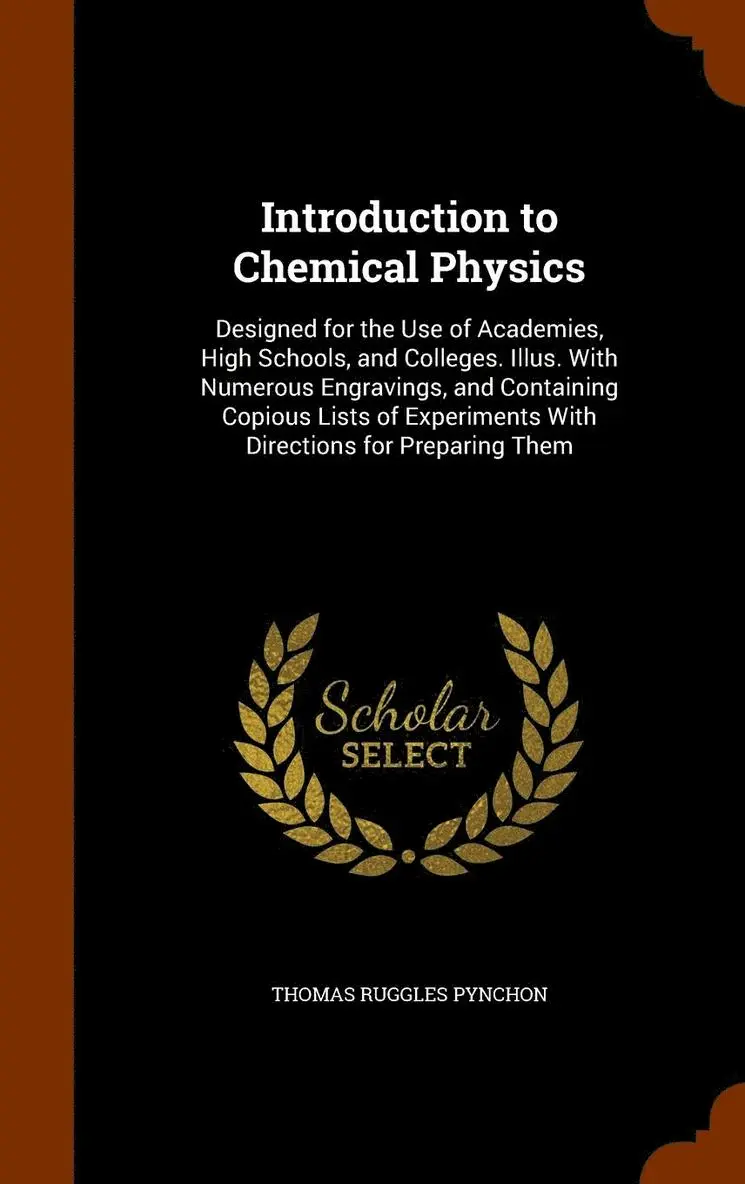 Thomas Ruggles Pynchon - Introduction to Chemical Physics, Inbunden. Tillgänglighet: Lägg i varukorg