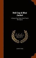 George Dunn - Red Cap & Blue Jacket, Inbunden