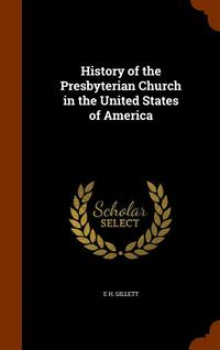 History of the Presbyterian Church in the United States of America