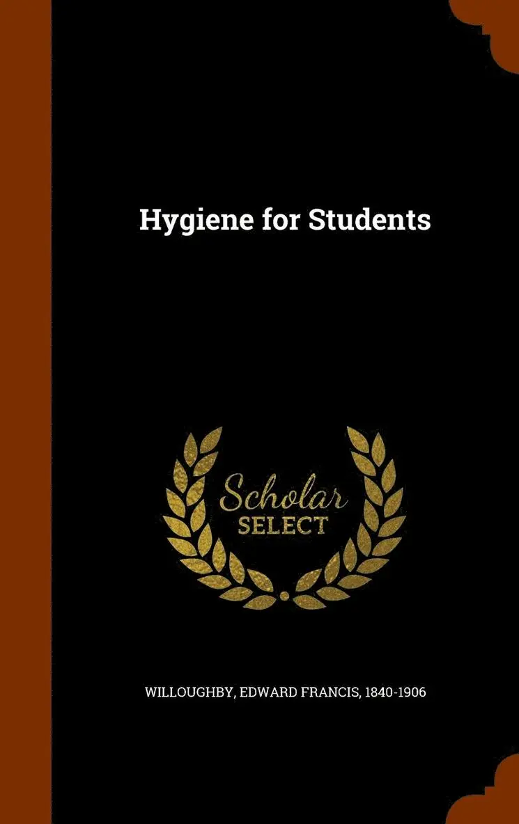 Edward Francis Willoughby - Hygiene for Students, Inbunden. Tillgänglighet: Lägg i varukorg
