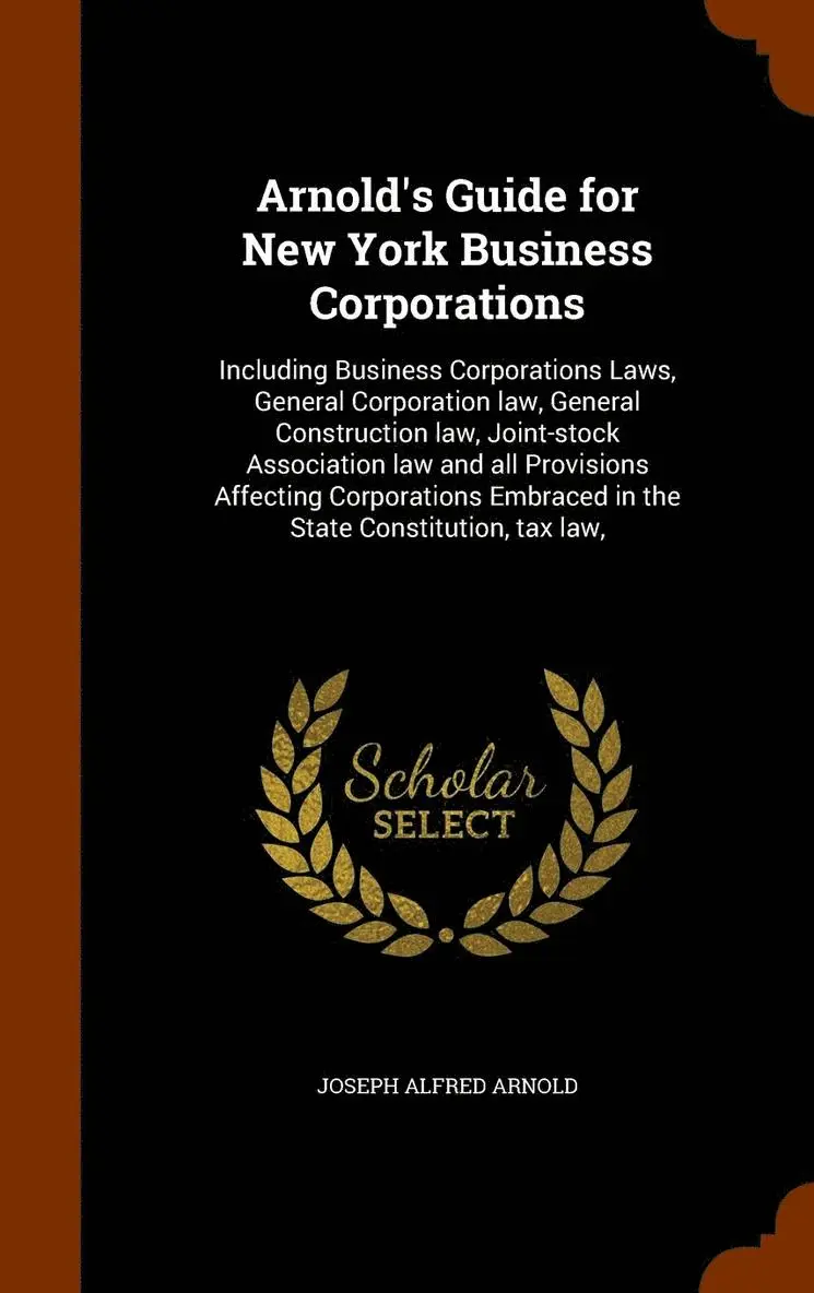 Joseph Alfred Arnold - Arnold's Guide for New York Business Corporations, Inbunden. Tillgänglighet: Lägg i varukorg
