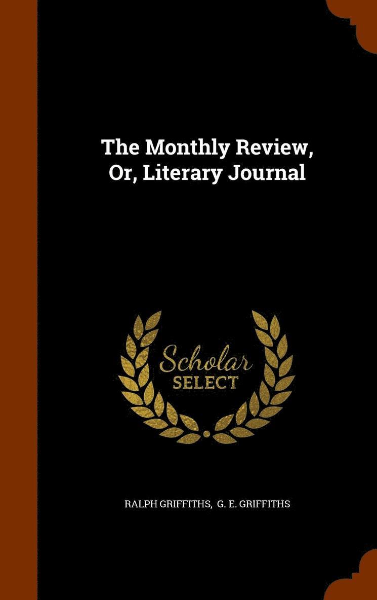 Ralph Griffiths - Monthly Review, Or, Literary Journal, Inbunden