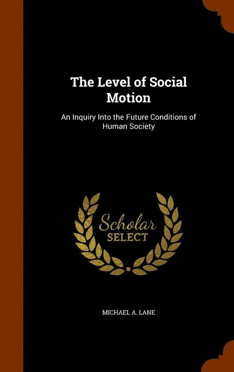 Michael A Lane - Level of Social Motion, Inbunden. Tillgänglighet: Lägg i varukorg